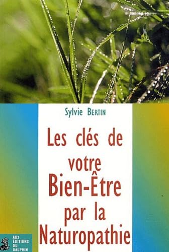 Les clés de votre bien-être par la naturopathie 9782716312370