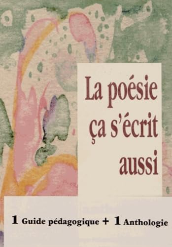 La poésie, ça s'écrit aussi. Guide pédagogique 9782866282318