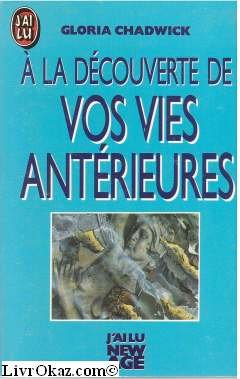 La decouverte de vos vies anterieures *** (A) 9782277227229