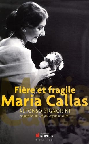 Fière et fragile Maria Callas 9782268068602