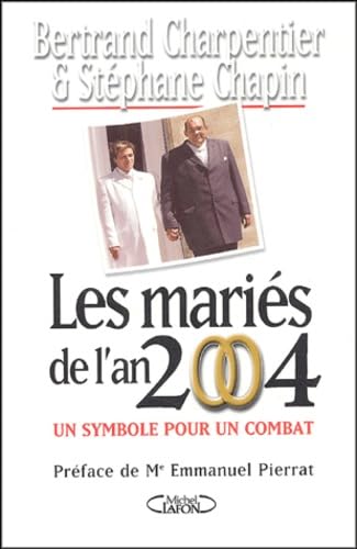 Les mariés de l'an 2004: Un symbole pour un combat 9782749902043