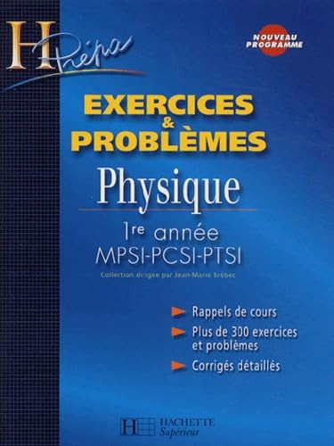 Physique 1ère année MPSI-PCSI-PTSI: Exercices & problèmes 9782011456465