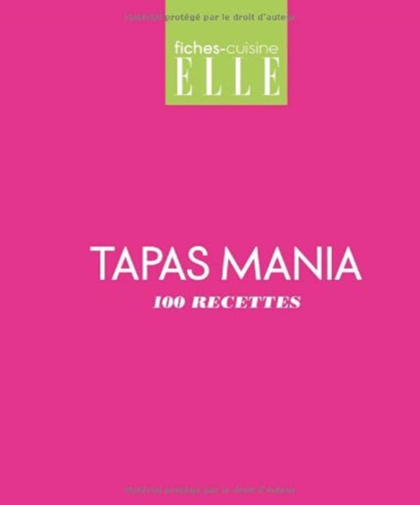 Tapas mania: 100 recettes 9782723490207