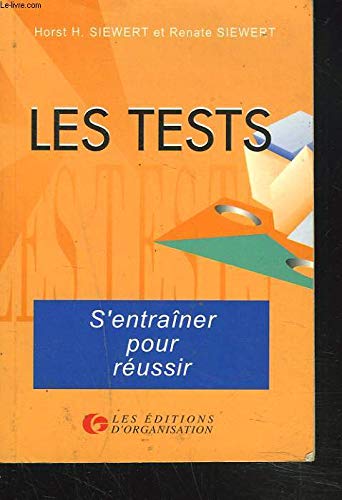 Les Tests : S'Entrainer Pour Reussir 9782708120518