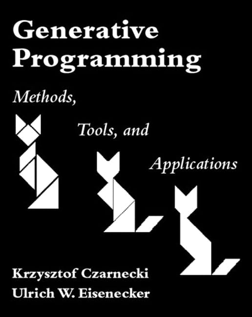 Generative Programming: Methods, Tools, and Applications 9780201309775