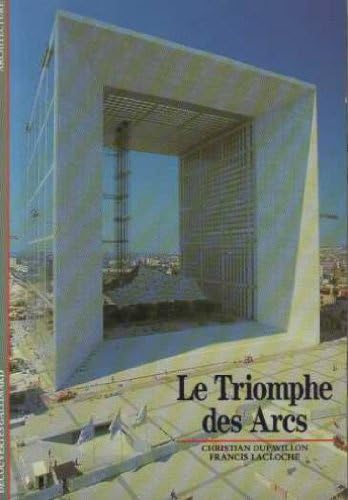 Le Triomphe des Arcs 9782070530816