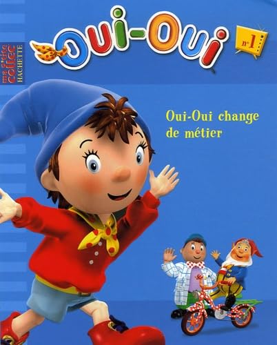 Oui-Oui change de métier 9782012254510