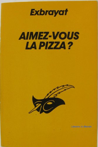 Aimez-vous la pizza ? 9782702414286