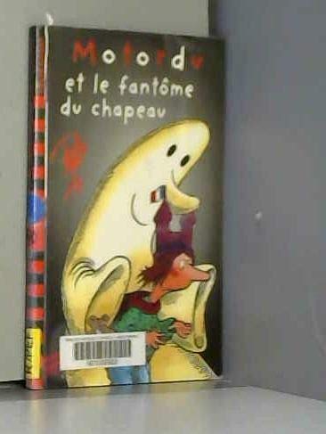 Motordu et le fantôme du chapeau 9782070524631
