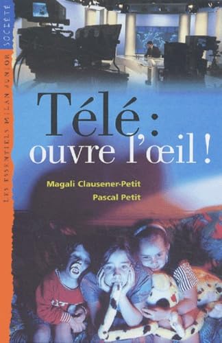 Télé : Ouvre l'oeil ! 9782745905307