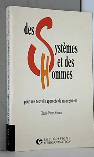 Des systemes et des hommes : pour une nouvelle approche du management 9782708111882