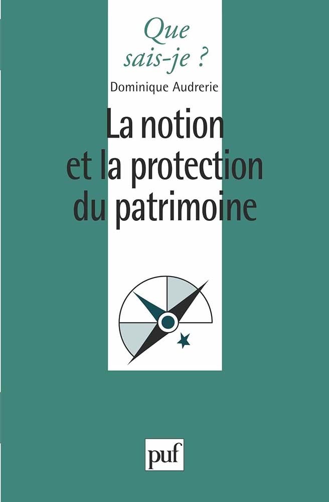 La notion et la protection du patrimoine 9782130487029