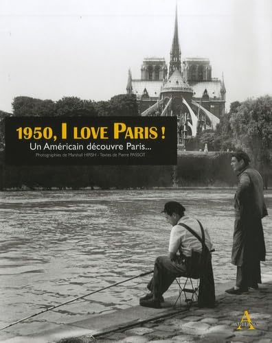 1950, I love Paris ! : Un Américain découvre Paris... 9782351540084