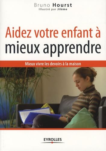 Aidez votre enfant à mieux apprendre 9782212540383