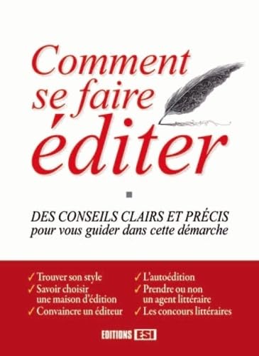 COMMENT SE FAIRE EDITER - DES CONSEILS CLAIRS ET PRECIS* 9782822601269