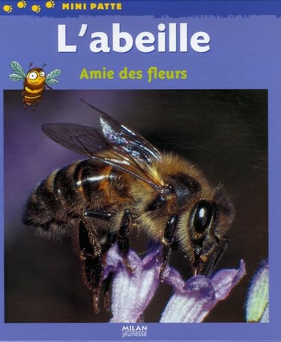 L'abeille: Amie des fleurs 9782745927101