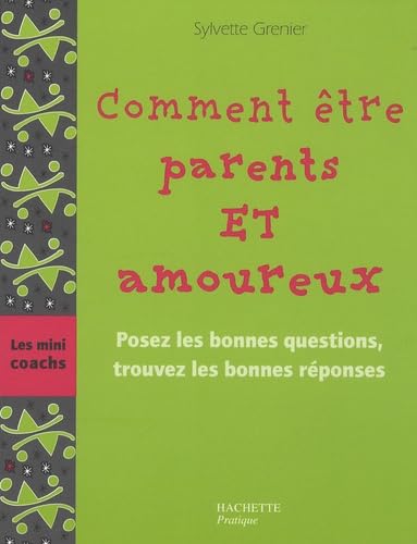 Comment être parents et amoureux 9782012375413