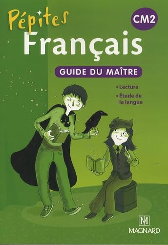 Pépites - Français livre unique CM2 (2013) - Guide du maître 9782210653559