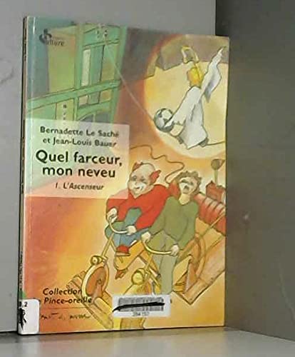 Quel farceur, mon neveu Tome 1: L'ascenseur 9782910360122
