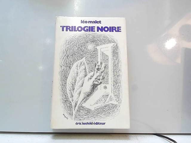 Trilogie noire- La vie est dégueulasse, le soleil n est pas pour nous 