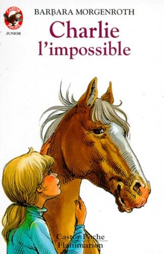 Charlie l'impossible: - HISTOIRES D'ANIMAUX, JUNIOR DES 7/8 ANS 9782081617452