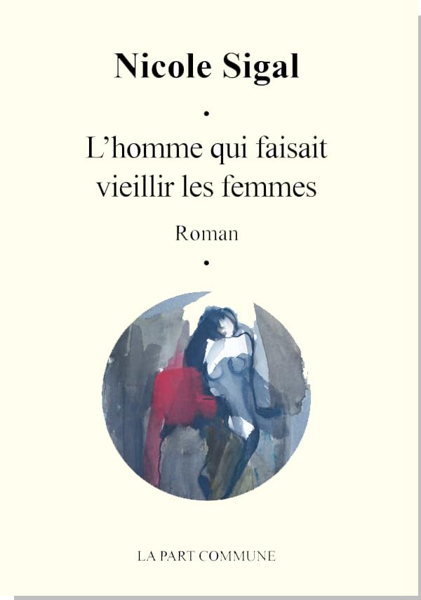 L'homme qui faisait vieillir les femmes 9782844183552