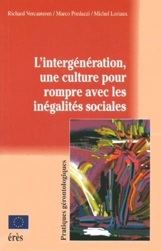 L'intergénération, une culture pour rompre avec les inégalités sociales 9782865868469