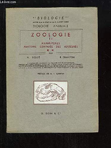 Zoologie. TOME 2, 2ème partie : Mammifères, Anatomie comparée des vertébrés. 