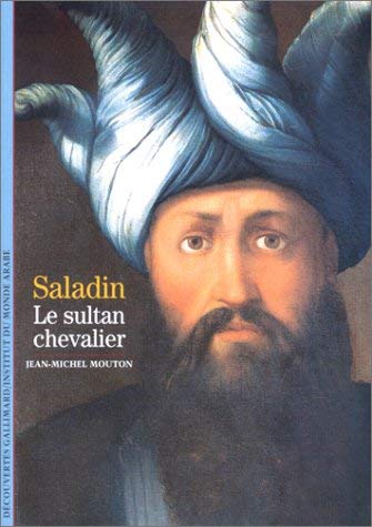 Saladin: Le sultan chevalier 9782070762088