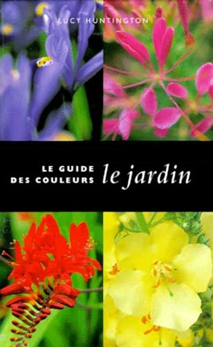 Le Guide Des Couleurs : Le Jardin 9783822863459