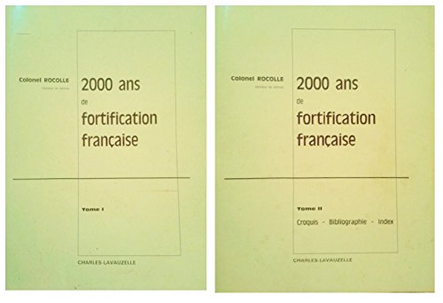 2000 ans de fortification française [par : Rocolle (Colonel)], Charles Lavauzelle, 1973 