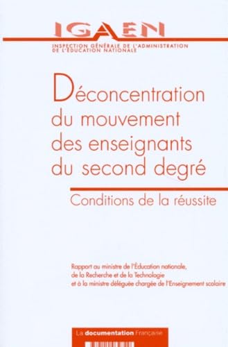 Deconcentration Du Mouvement Des Enseignants Du Second Degre. Conditions De La Reussite 9782110039729