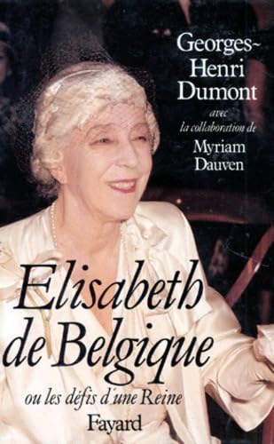 Elisabeth de Belgique: Ou la naissance d'une Reine 9782213018249