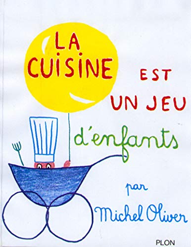 La cuisine est un jeu d'enfants 9782259001809
