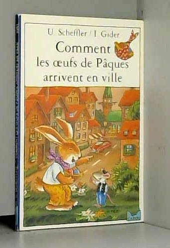 Comment les oeufs de Pâques arrivent en ville 9782013250450