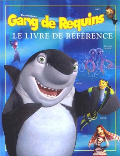 Gang de Requins: Le livre de référence 9789037457032