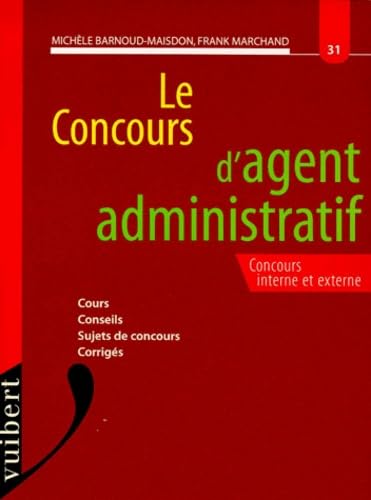 Le Concours D'Agent Administratif. Concours Interne Et Externe 9782711785605