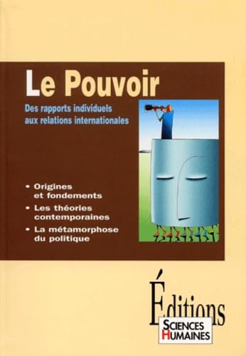 Le pouvoir : Des rapports individuels aux relations internationales 9782912601131