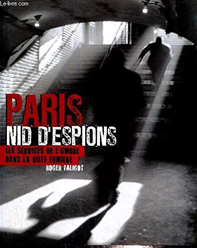 Paris nid d'espions - Les services de l'ombre dans la Ville Lumière 9782286060039