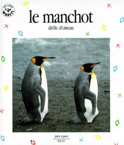 Le Manchot. Drole D'Oiseau 9782867264481