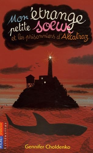 Mon étrange petite soeur et les prisonniers d'Alcatraz 9782266143448