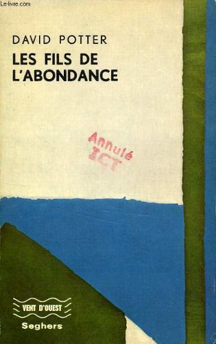 LES FILS DE L'ABONDANCE, OU LE CARACTERE NATIONAL AMERICAIN 