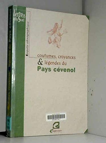 Coutumes, Croyances et Legendes Pays Cevenol 9782913319028