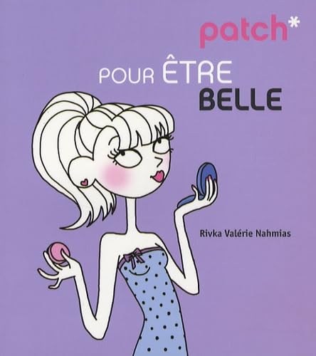 PATCH POUR ETRE BELLE 9782754006491