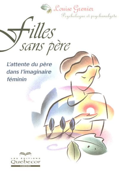 Filles sans père - L'attente du père dans l'imaginaire féminin 9782764007525