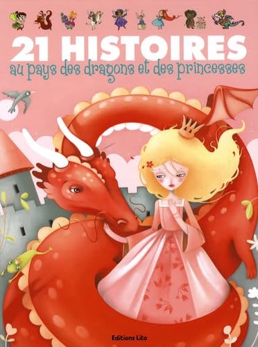 21 Histoires au Pays des Princesses et des Dragons ( périmé ) 9782244417554