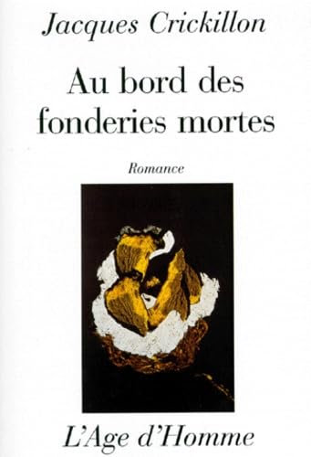 Au bord des fonderies mortes 9782825110928