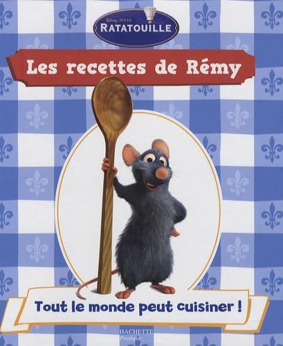 Les recettes de Rémy: Tome 1, Tout le monde peut cuisiner ! 9782012373181