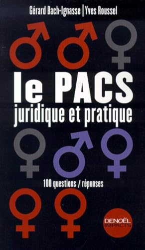 Le PACS juridique et pratique : 100 questions/réponses 9782207248812
