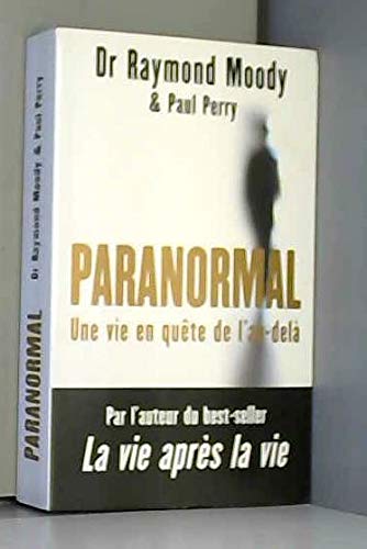 Paranormal / une vie en quète de l'au-delà 9782298073454
